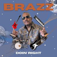 Brazz - Doin' Right