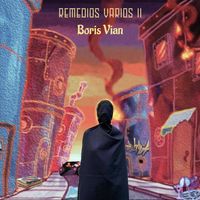 Boris Vian - Remedios Varios II (Explicit)