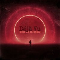 Dios Ke Te Crew - Déjà vu