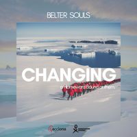 Belter Souls - Changing (a Homeward Bound anthem)