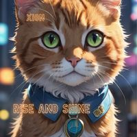 xion - Rise and Shine