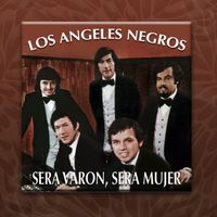 Los Angeles Negros - Será Varón, Será Mujer