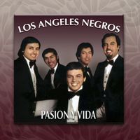 Los Angeles Negros - Pasión y Vida