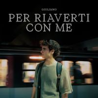 Giuliano - Per riaverti con me