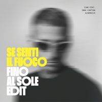 Sino - SE SENTI IL FUOCO (Fino al Sole Edit)