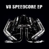 V8 - Speedcore EP (Explicit)