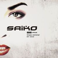 Saiko - Viaje Estelar (En vivo)