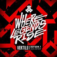 Vertile - Where Legends Rise (Defqon.1 2025 Anthem)