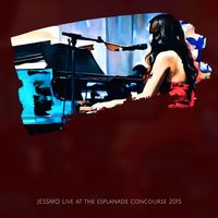 JESSMO - Jessmo (Live at the Esplanade Concourse 2015)