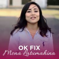 Mona Latumahina - OK FIX