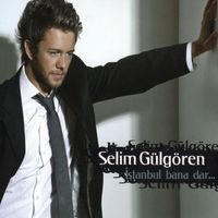 Selim Gülgören - İstanbul Bana Dar