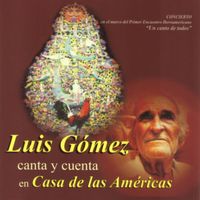 Luis Gómez - Canta y Cuenta en Casa de Las Américas