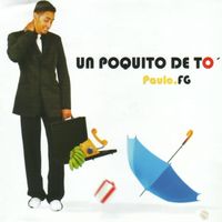 Paulo FG - Un poquito de to'