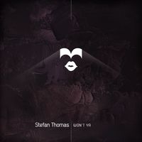 Stefan Thomas - Won't Ya