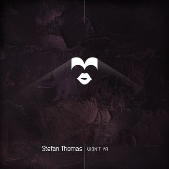 Stefan Thomas - Won't Ya