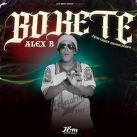Alex B - Bokete