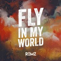 REMZ - Fly in My World