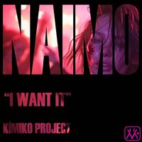 NAIMO - I Want It