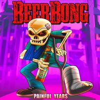 Beerbong - Painful Years