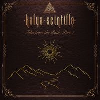 Kalya Scintilla - Tales from the Path, Pt. 1