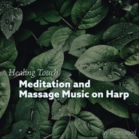 Ivy Ravenwood - Healing Touch - Meditation and Massage Music on Harp