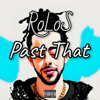 RoLoS - Past That (Explicit)