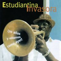 Estudiantina Invasora - ¡70 Años y Estamos Como Ayer!