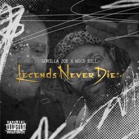 Gorilla Zoe - Legends Never Die (Explicit)