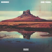 Borneo - One Thing
