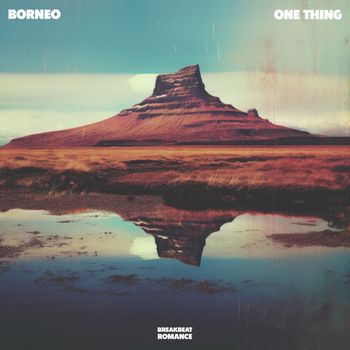 Borneo - One Thing