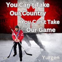 Yurgen - You Can't Take Our Country You Can't Take Our Game
