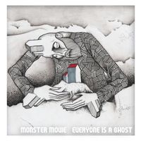 Monster Movie - Everyone Is a Ghost (Bonus Track Version)