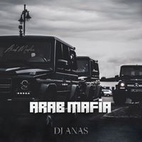 DJ ANAS - Arab Mafia (Syrian Vibes)