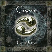Tony O'Connor - Cancer: The Zodiac Collection