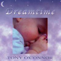 Tony O'Connor - Dreamtime