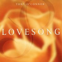 Tony O'Connor - Lovesong