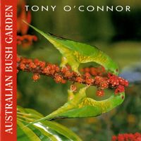 Tony O'Connor - Australian Bush Garden