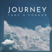 Tony O'Connor - Journey