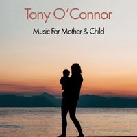 Tony O'Connor - Music for Mother and Child