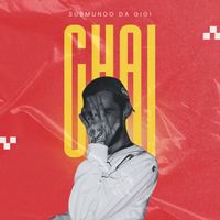 Chai - SUBMUNDO DA GIGI (Explicit)