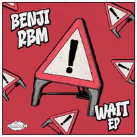 BENJI RBM - WAIT EP
