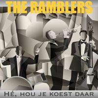 The Ramblers - Hé, hou je koest daar