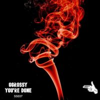 GGrossy - You're Done