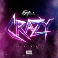 Octavio - Crazy (Explicit)