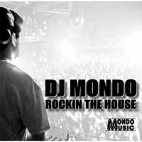Dj Mondo - Rockin the House (Explicit)