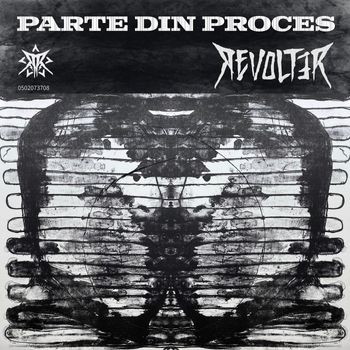 Revolter - Parte Din Proces (Explicit)