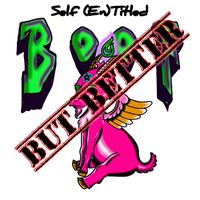 Boof - Self (En)Titled: BUT BETTER