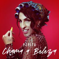 Pepita - Chama a Beleza