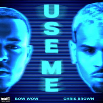 Bow Wow - Use Me (Explicit)