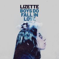 Lizette - Boys Do Fall in Love